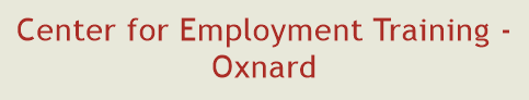 Center for Employment Training - Oxnard